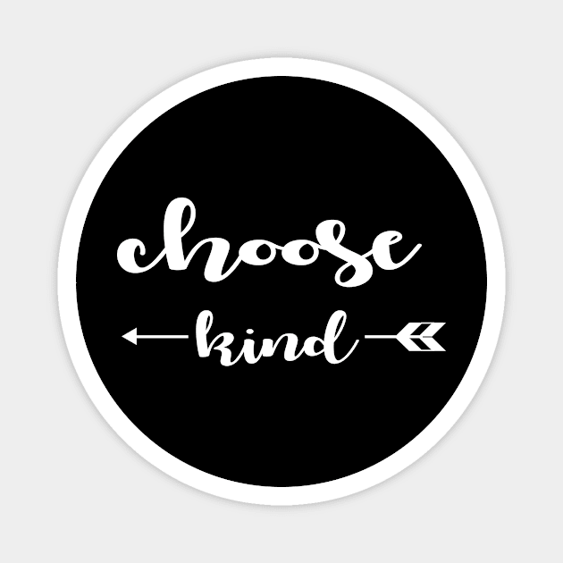 Choose Kind Magnet by amalya